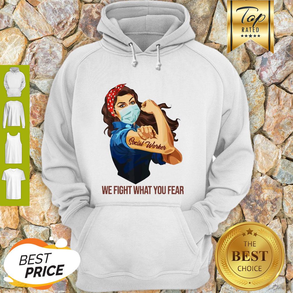 Strong Girl Social Worker We Fight What You Fear Shirt - Image 2
