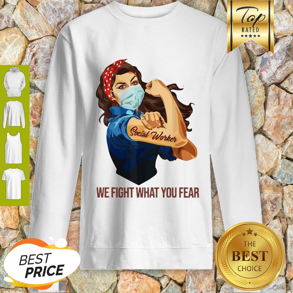 Strong Girl Social Worker We Fight What You Fear Shirt - Image 5