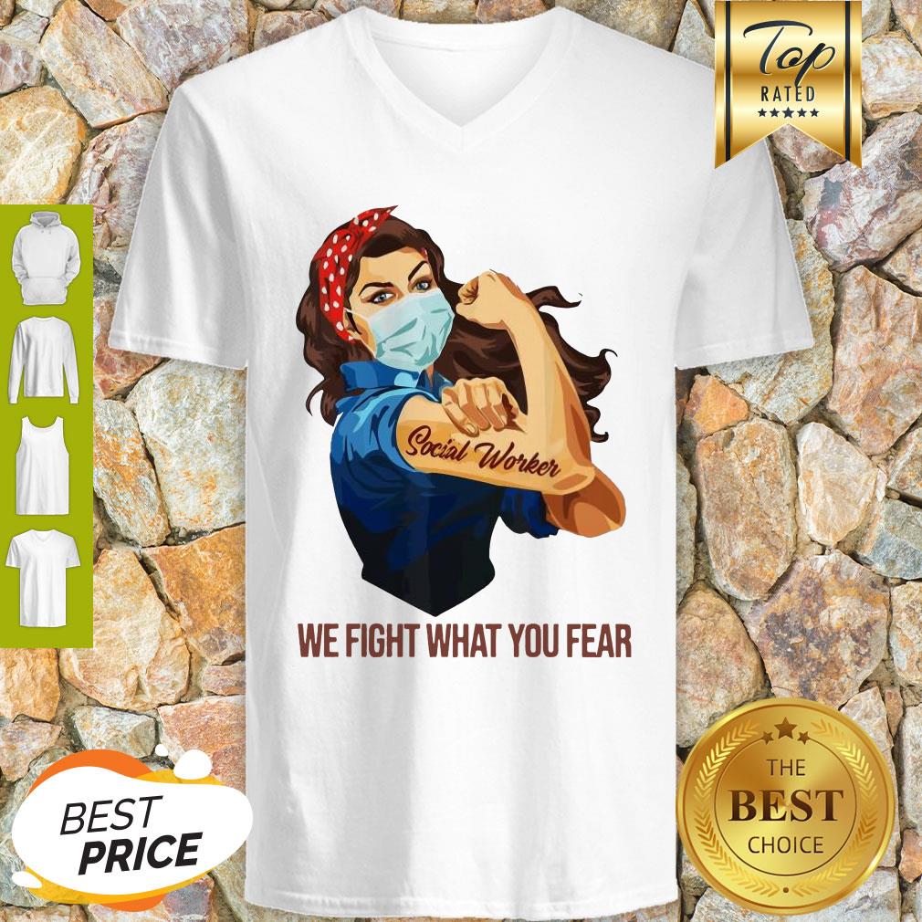 Strong Girl Social Worker We Fight What You Fear Shirt - Image 3