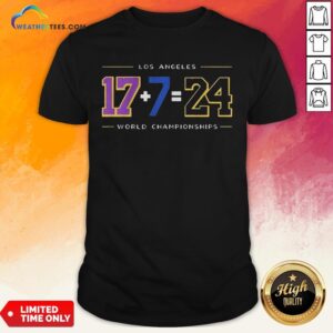 Strong Los Angeles 17 7 24 Baseball World Championships Shirt