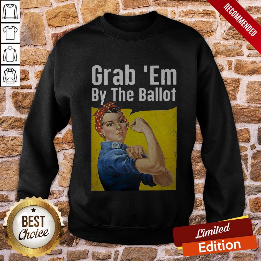 Strong Woman Grab ’Em By The Ballot Shirt - Image 4