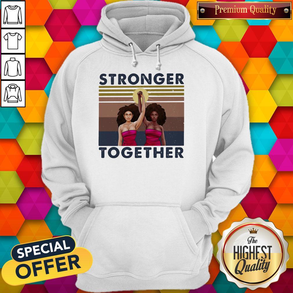 Stronger Together Girl Vintage Retro Shirt - Image 3