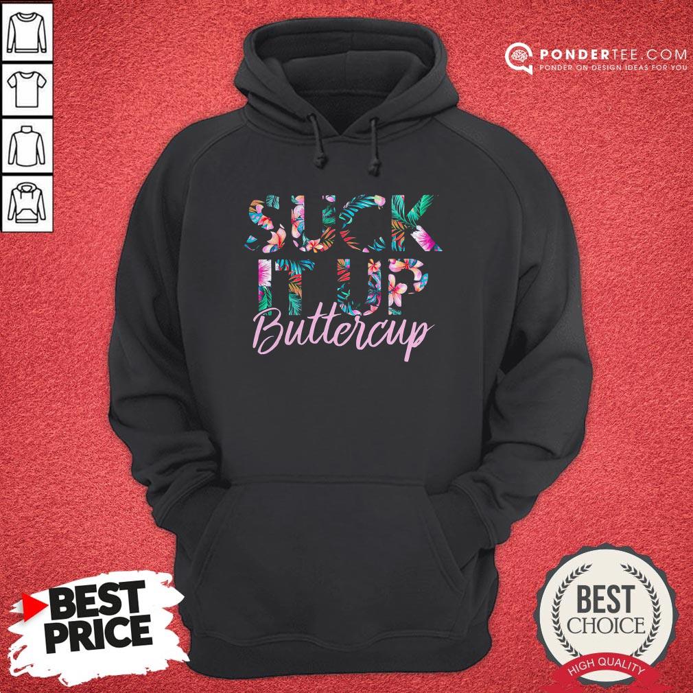 Suck It Up Buttercup Flower Shirt - Image 5