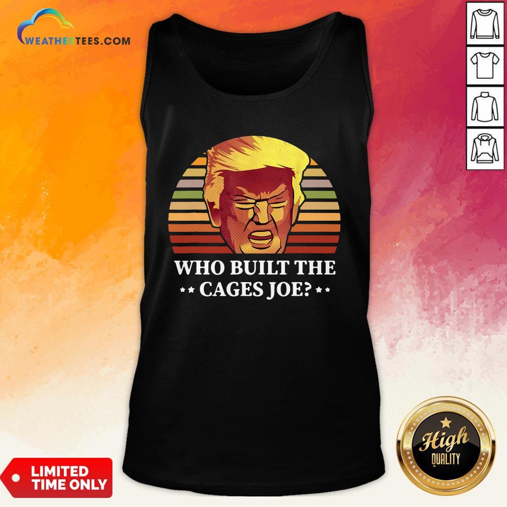 Sugar Donald Trump Who Built The Cages Joe Vintage Shirt - Image 3
