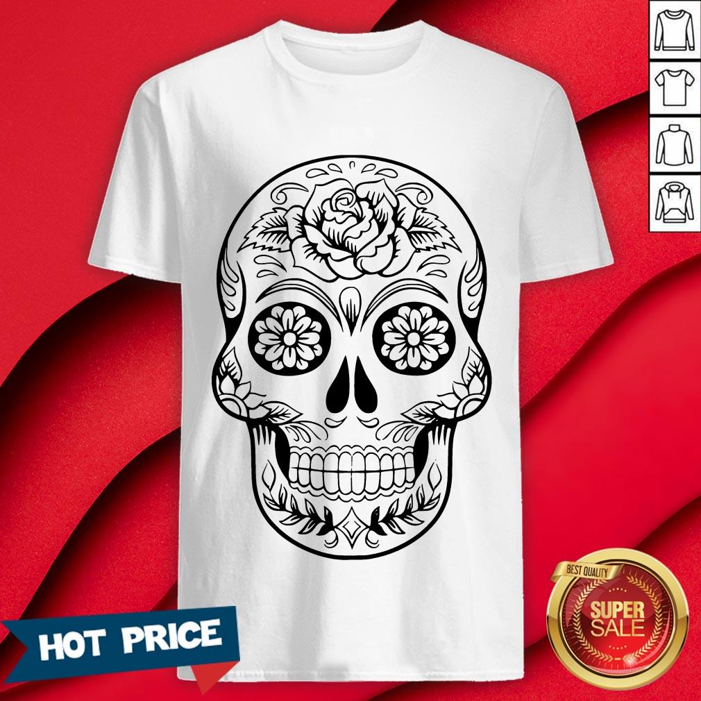 Sugar Skull Day Of The Dead Dia De Muertos Shirt