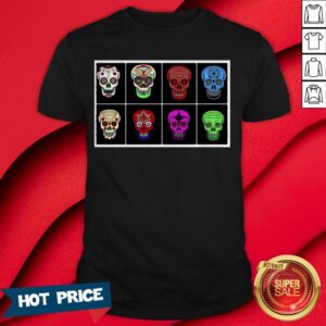 Sugar Skull Day Of The Dead Muertos Shirt