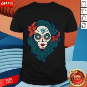 Sugar Skull Girl Day Of The Dead Dia De Muertos Shirt