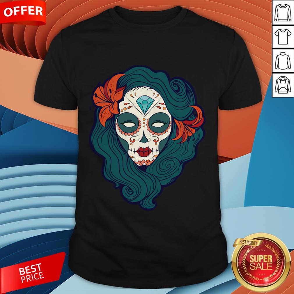 Sugar Skull Girl Day Of The Dead Dia De Muertos Shirt