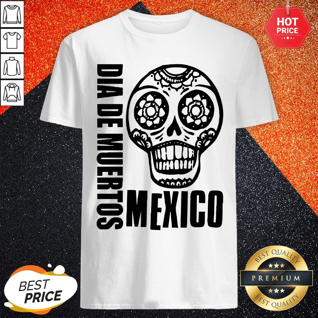 Sugar Skull In Mexican Dia De Los Muertos Day Of Dead Shirt