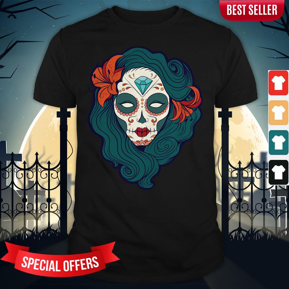 Sugar Skull Woman Day Dead Dia De Los Muertos Shirt