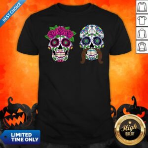 Sugar Skulls Couple Day Of The Dead Dia De Los Muertos Shirt