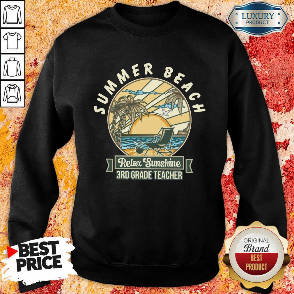 Summer Beach Relax Sunshine 3rd Grade Teacher Shirt - Image 5