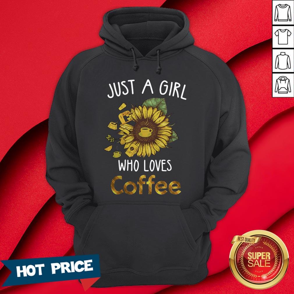 Sunflower Just A Girl Who Loves Coffee T-Shirt - Image 5