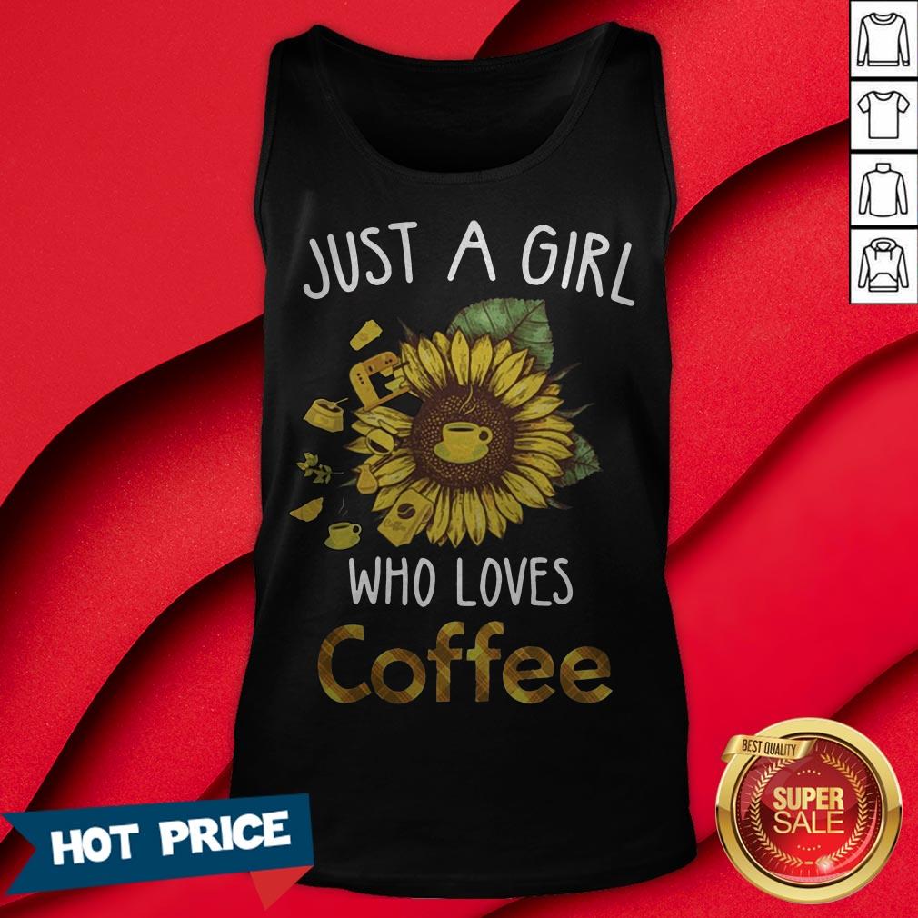 Sunflower Just A Girl Who Loves Coffee T-Shirt - Image 2