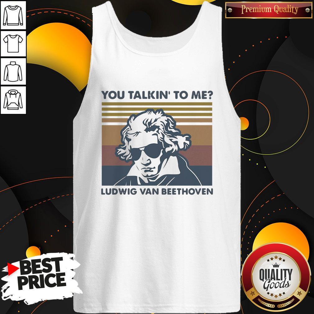 Super Nice You Talkin To Me Ludwig Van Beethoven Vintage Retro Shirt - Image 2