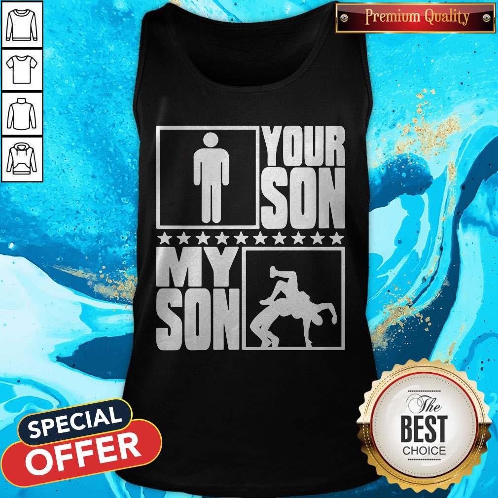 Super Nice Your Son My Son Wrestling Wrestler Proud Shirt - Image 3