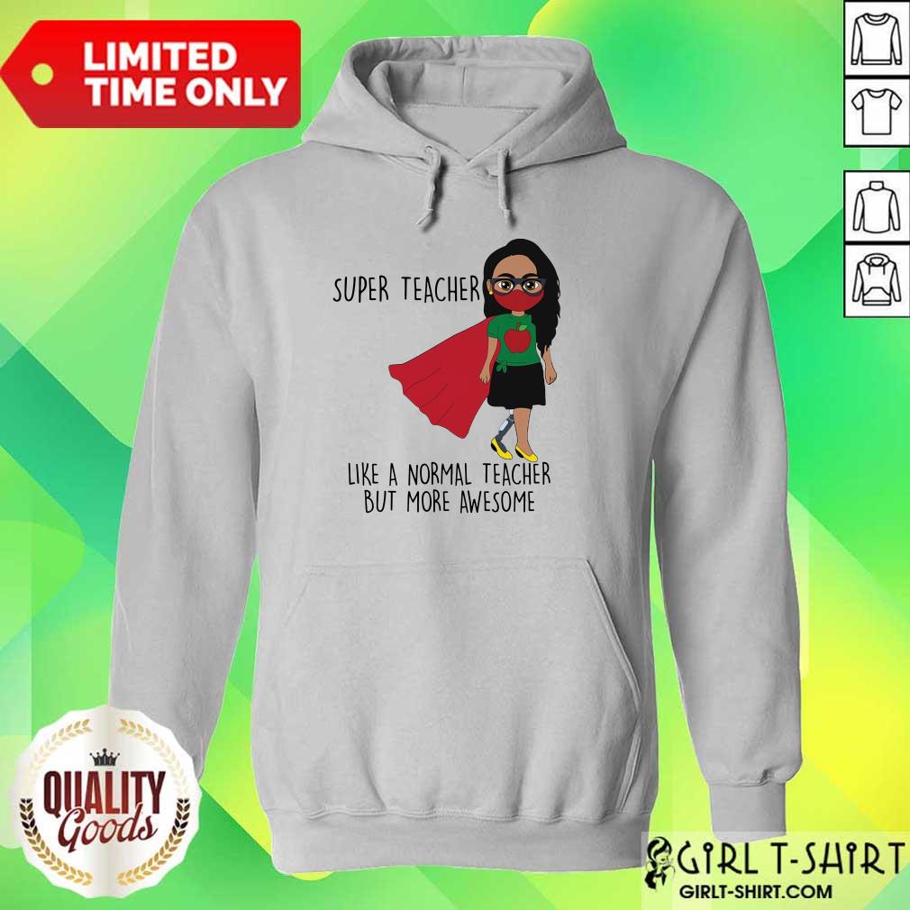 Super Teacher Like A Normal Teacher Shirt - Image 3