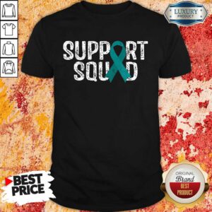 Support Squad Ovarian Cancer Awareness Shirt
