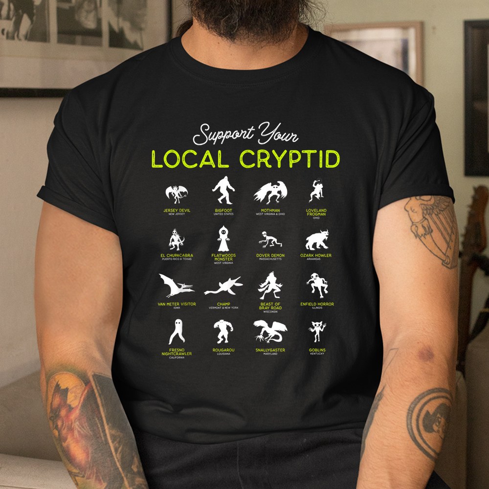 Support Your Local Cryptid Fortean Cryptozoology Shirt - Image 3