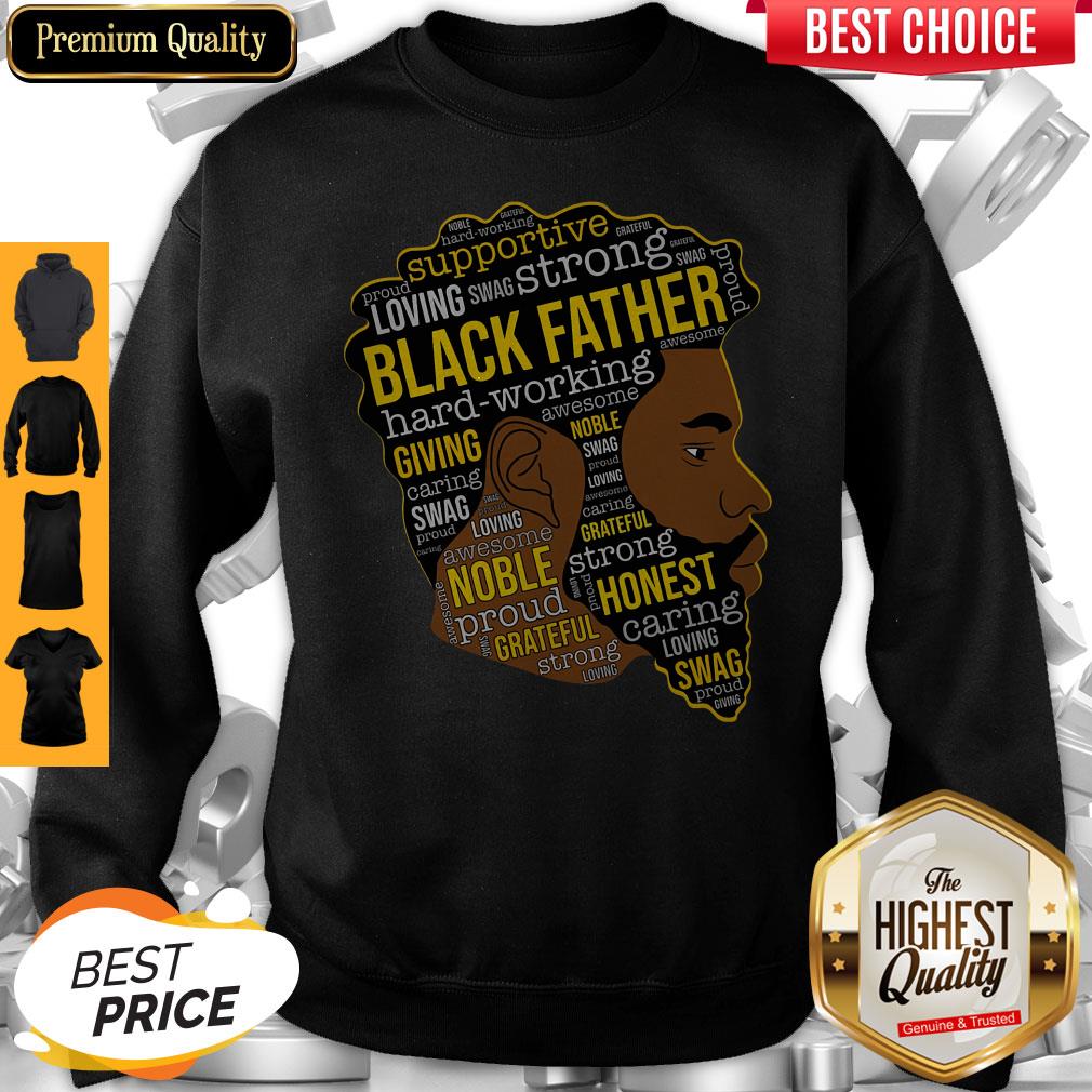 Supportive Loving Swag Strong Black Father Hard Working Shirt - Image 5