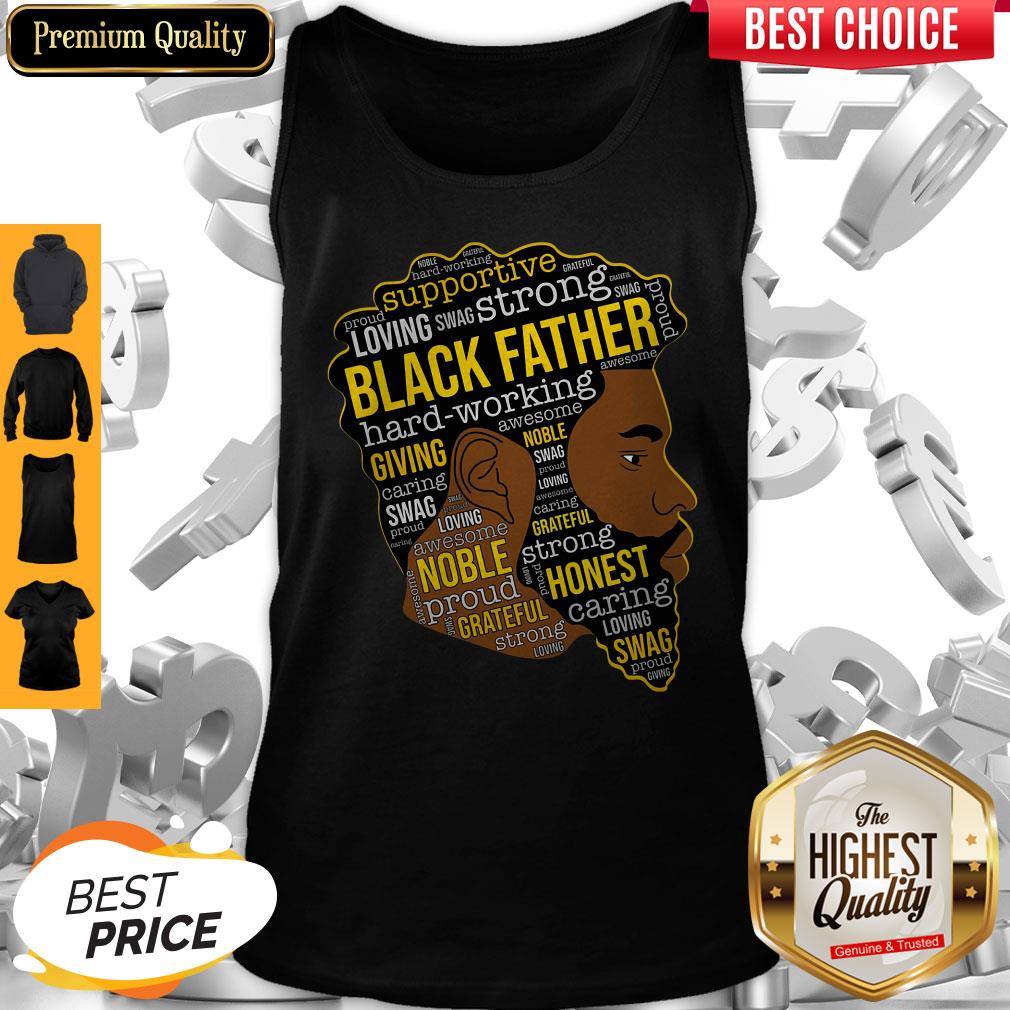 Supportive Loving Swag Strong Black Father Hard Working Shirt - Image 4