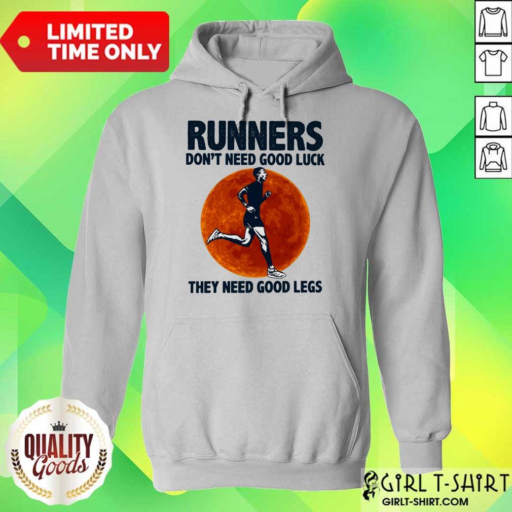 Surprised Runners Dont Need Good Luck They Need Good Legs Legs Shirt - Image 3