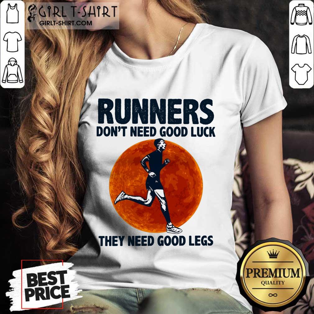 Surprised Runners Dont Need Good Luck They Need Good Legs Legs Shirt - Image 2