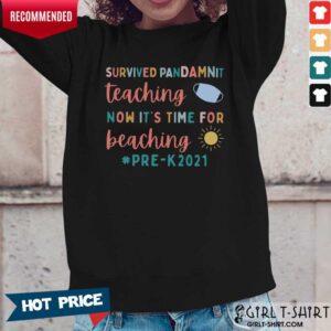 Alternative view of Survived Pandamnit Teaching Now It Is Time For Beaching Pre K 2021 Shirt