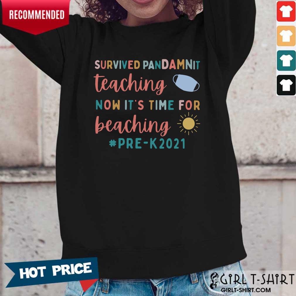 Survived Pandamnit Teaching Now It Is Time For Beaching Pre K 2021 Shirt - Image 2