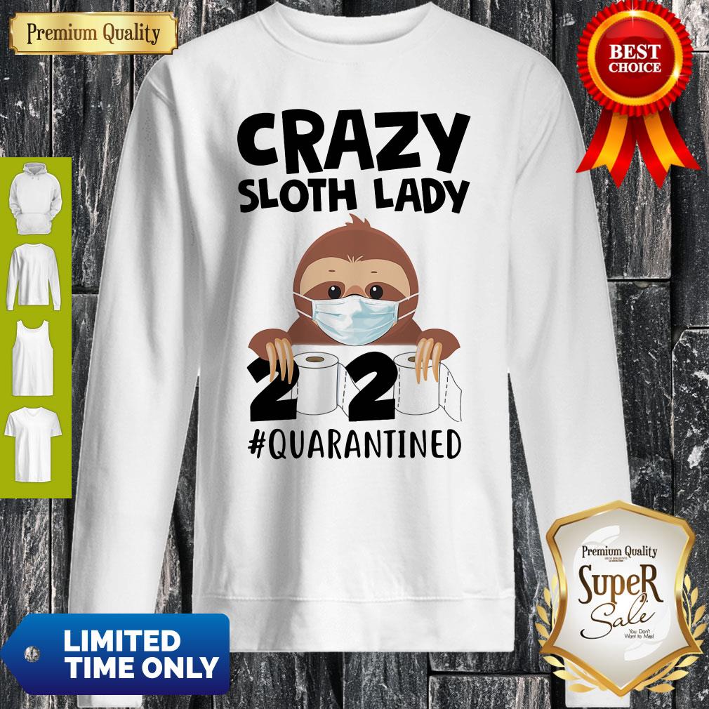 Official Crazy Sloth Face Mask Lady 2020 #Quarantined Shirt - Image 3
