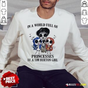 Alternative view of In A World Full Of Princesses Be A Tim Burton Girl Halloween Shirt