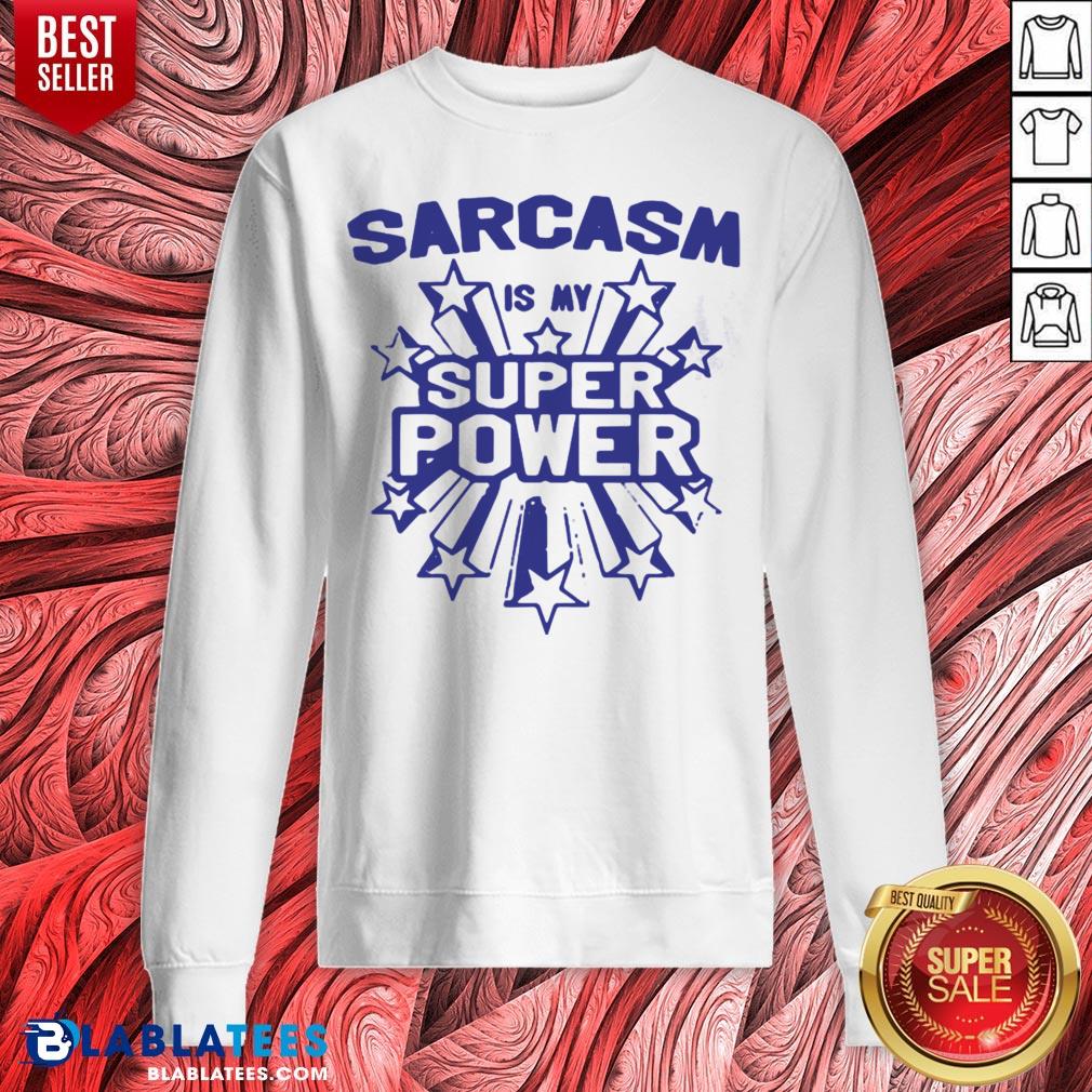 Grateful Sarcasm Is My Super Power Shirt - Image 2