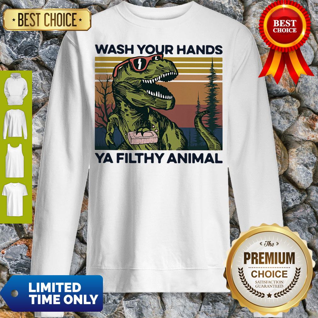 Top Dinosaur Wash Your Hands Ya Filthy Animal Vintage Shirt - Image 2