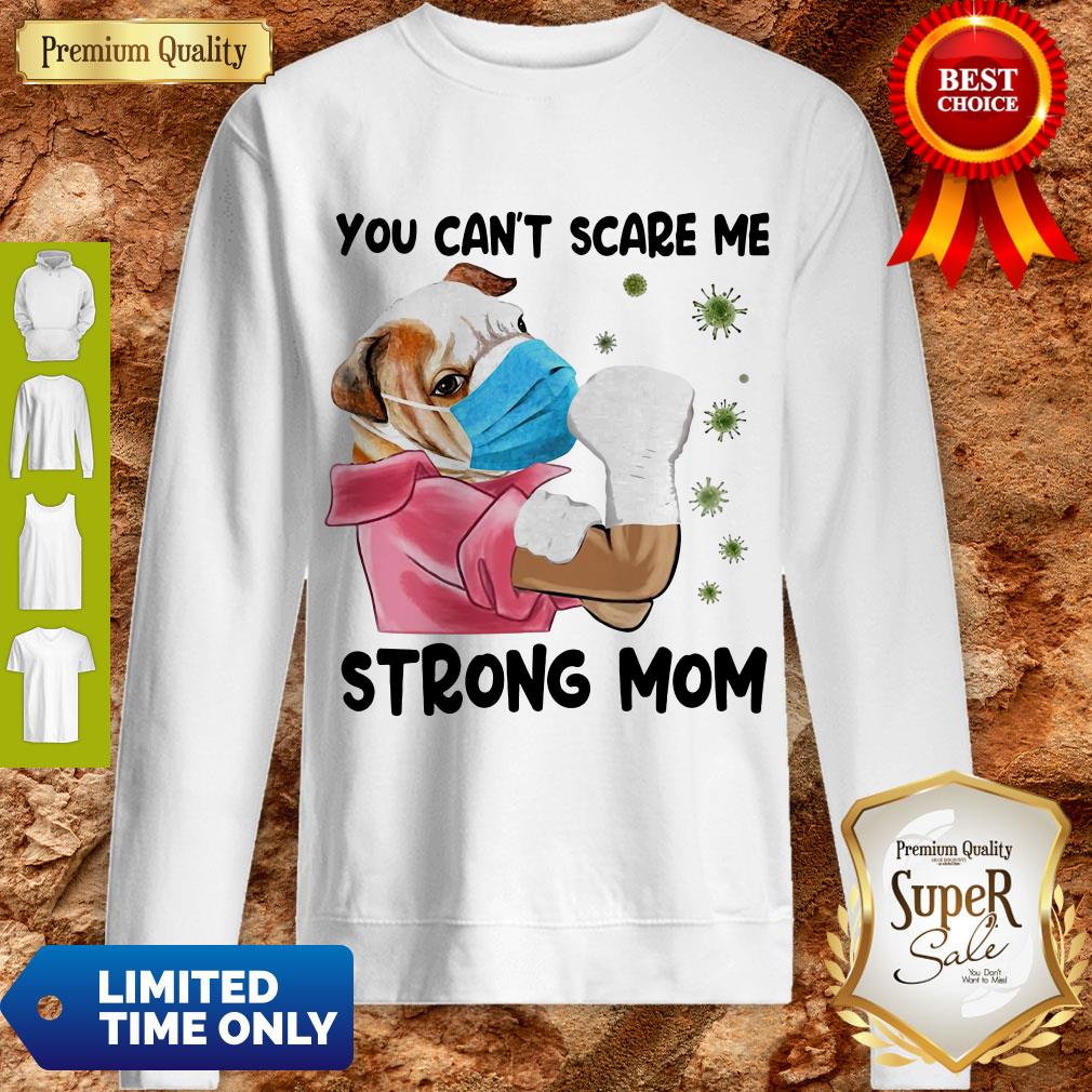 Pug You Can’t Scare Me Strong Mom Coronavirus Shirt - Image 3