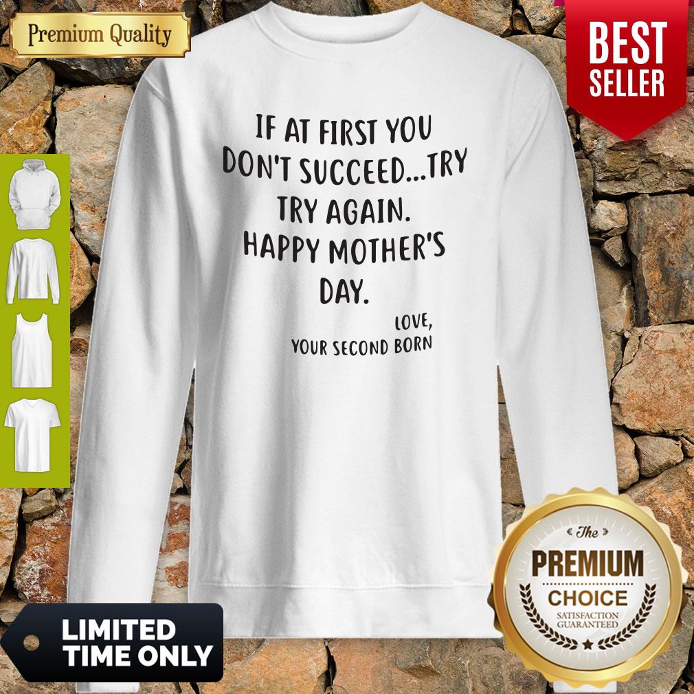 If At First You Don't Succeed Try Try Again Happy Mother's Day Shirt - Image 5