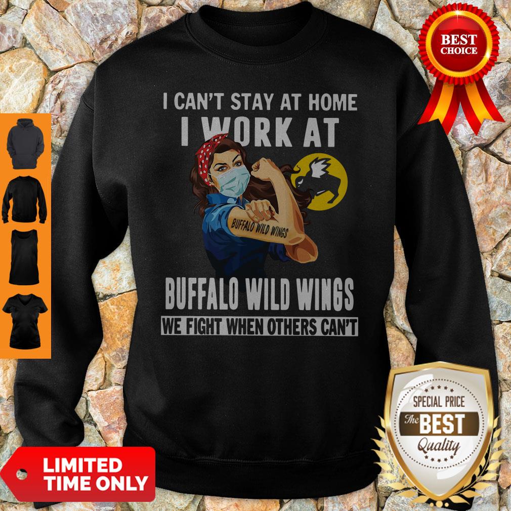 Strong Woman Face Mask I Can’t Stay At Home I Work At Buffalo Wild Wings We Fight When Others Can’t Shirt - Image 5