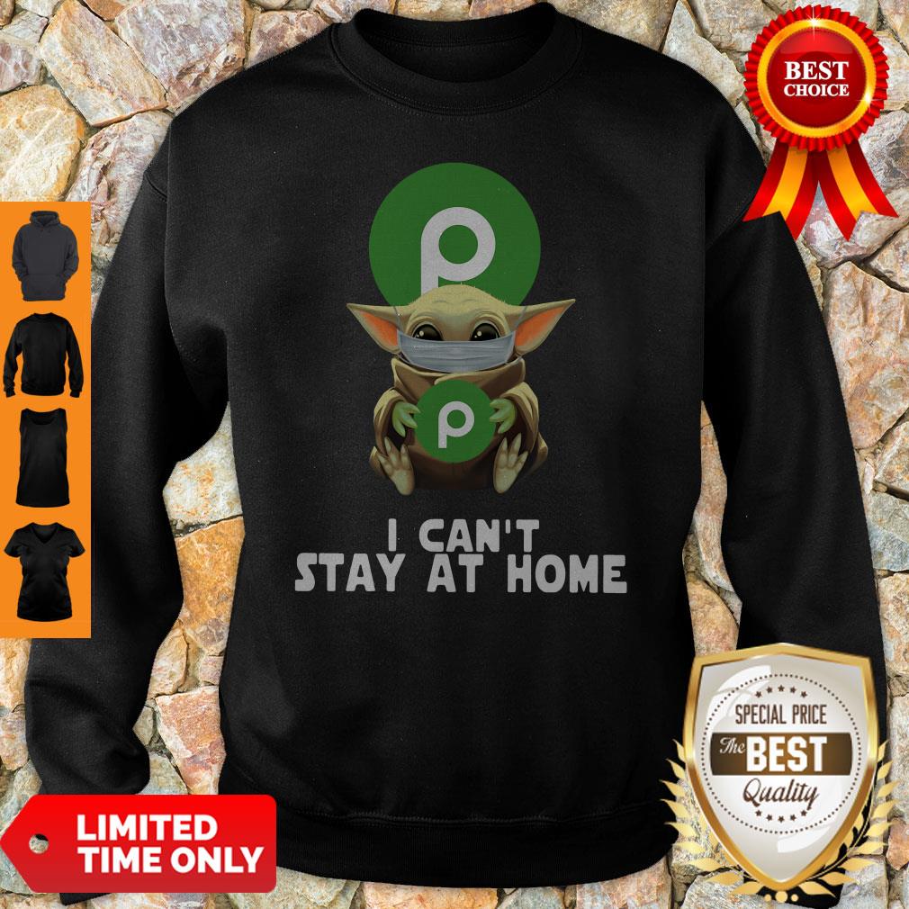 Baby Yoda Face Mask Hug Publix Super Markets I Can’t Stay At Home Shirt - Image 3