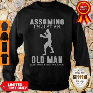 Alternative view of Funny Boxer Player Assuming I’m Jusst An Old Man Was Your First Mistake Shirt