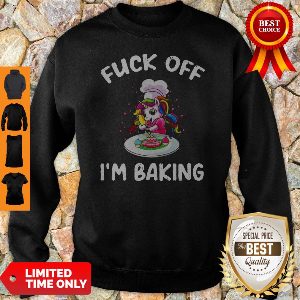 Good Unicorn Fuck Off I’m Baking Shirt - Image 5