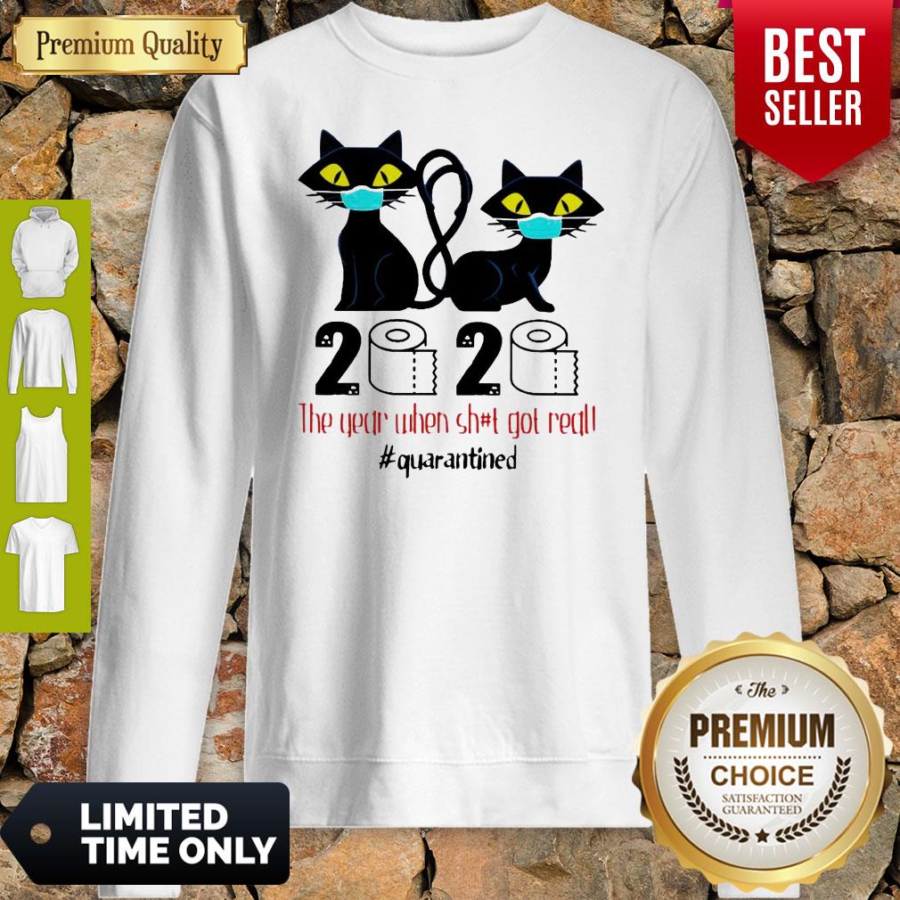 Funny Black Cat 2020 The Year When Shit Got Real Quarantined Covid-19 Shirt - Image 5