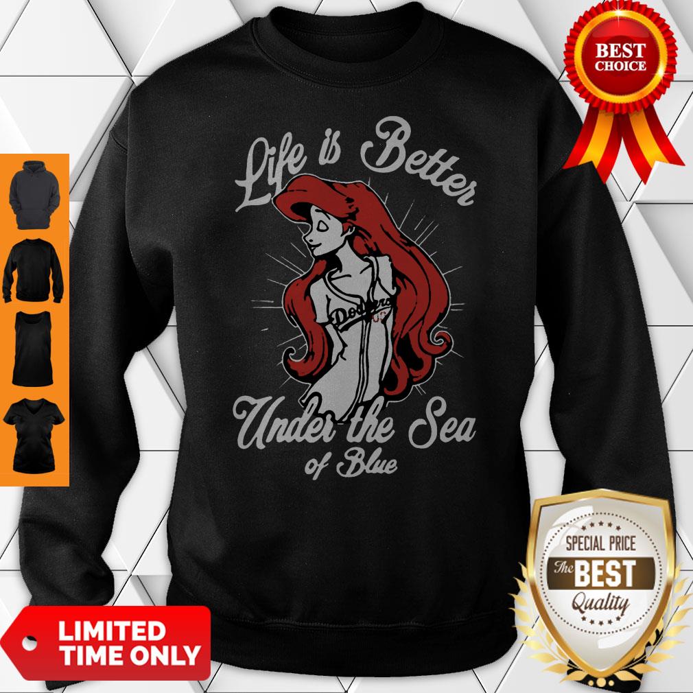 Los Angeles Dodgers Girl Life Is Better Under The Sea Of Blue Shirt - Image 5