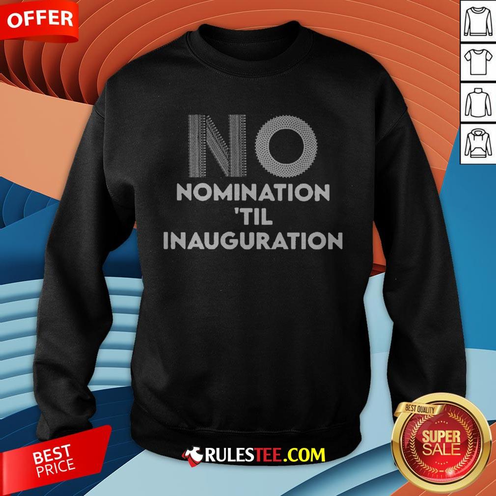Ruth Bader Ginsburg No Nomination 'Til Inauguration Shirt - Image 5