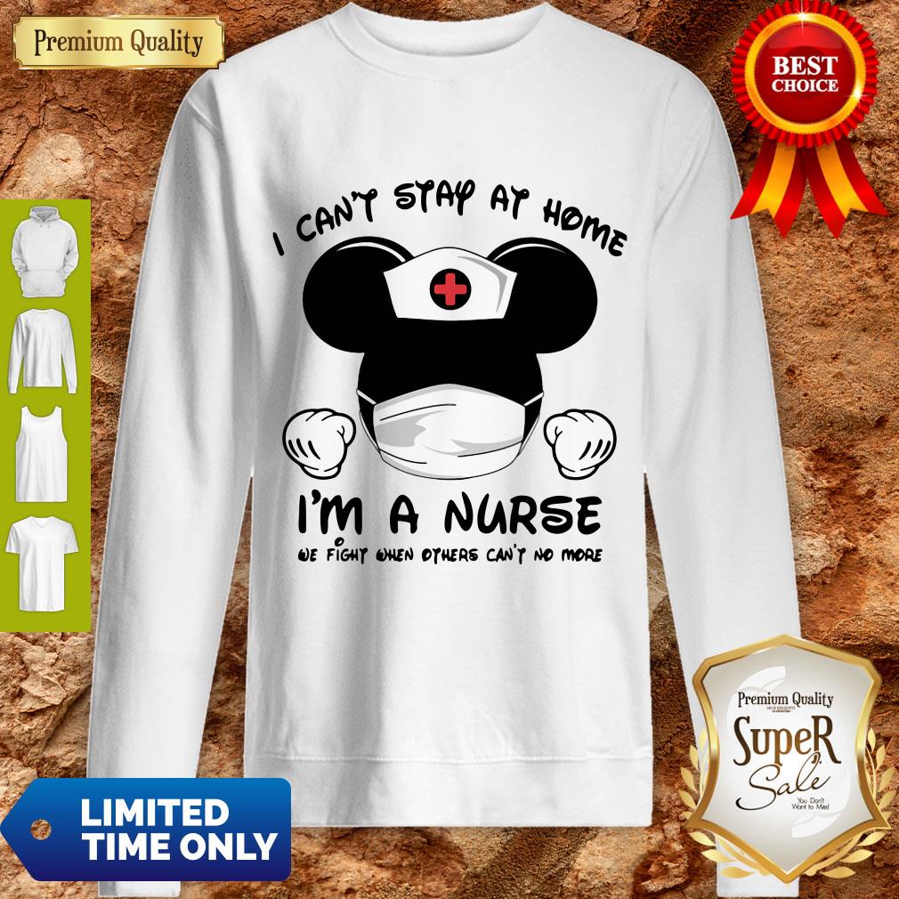 Mickey Mouse I Can’t Stay At Home I’m A Nurse Coronavirus Shirt - Image 3
