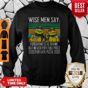Alternative view of Pretty Teenage Mutant Ninja Turtles Wise Men Say Forgiveness Is Divine Shirt