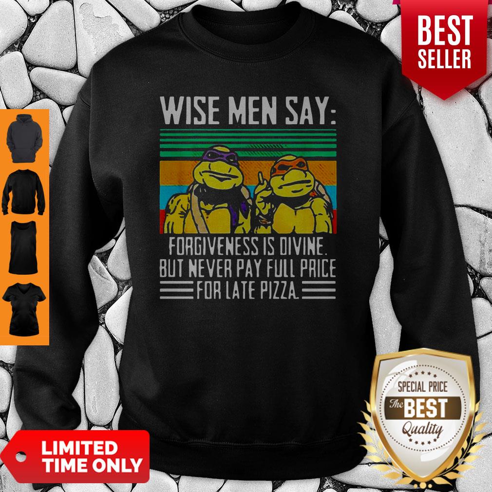 Pretty Teenage Mutant Ninja Turtles Wise Men Say Forgiveness Is Divine Shirt - Image 2