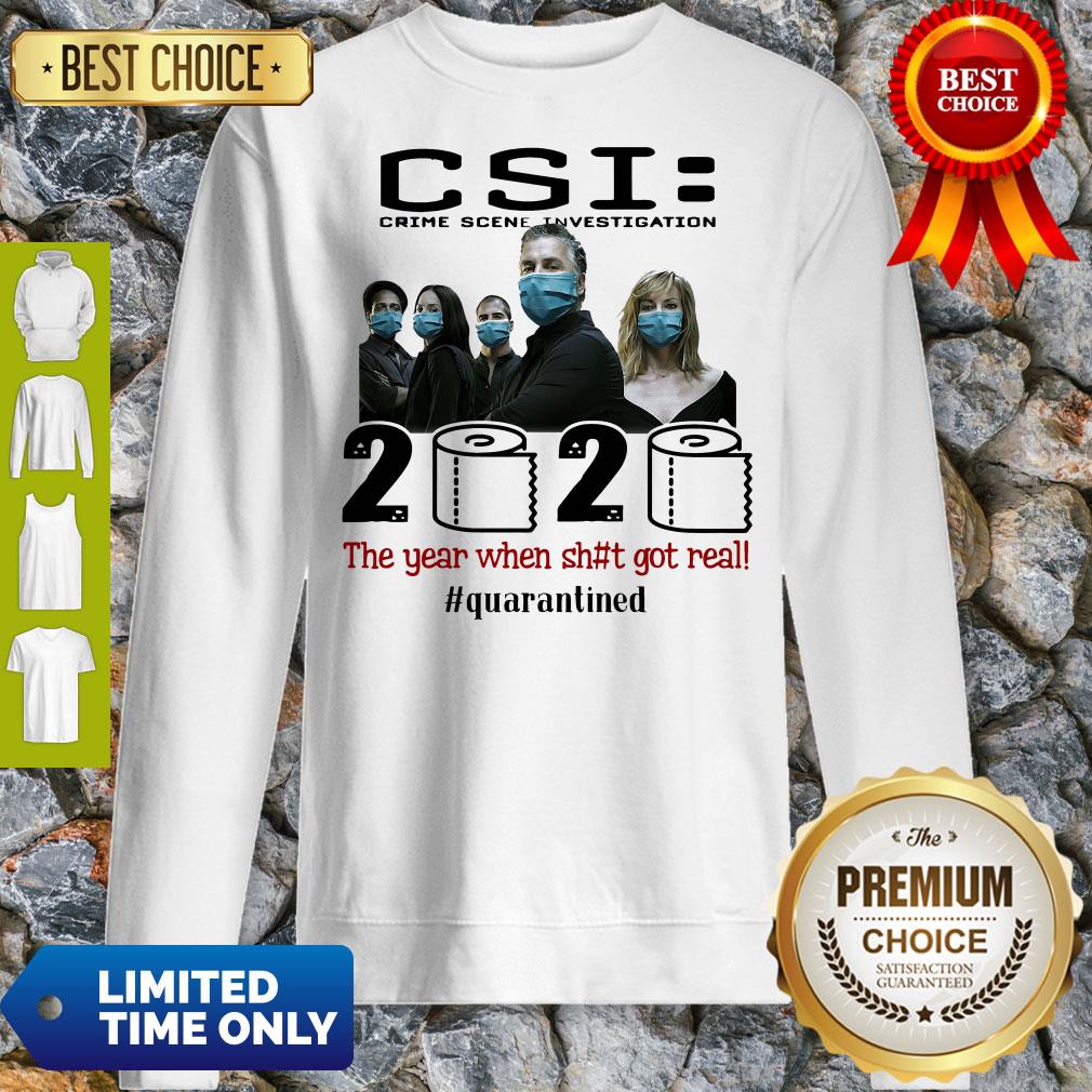 CSI Crime Scene Investigation 2020 The Year When Shit Got Real #Quarantined Shirt - Image 3