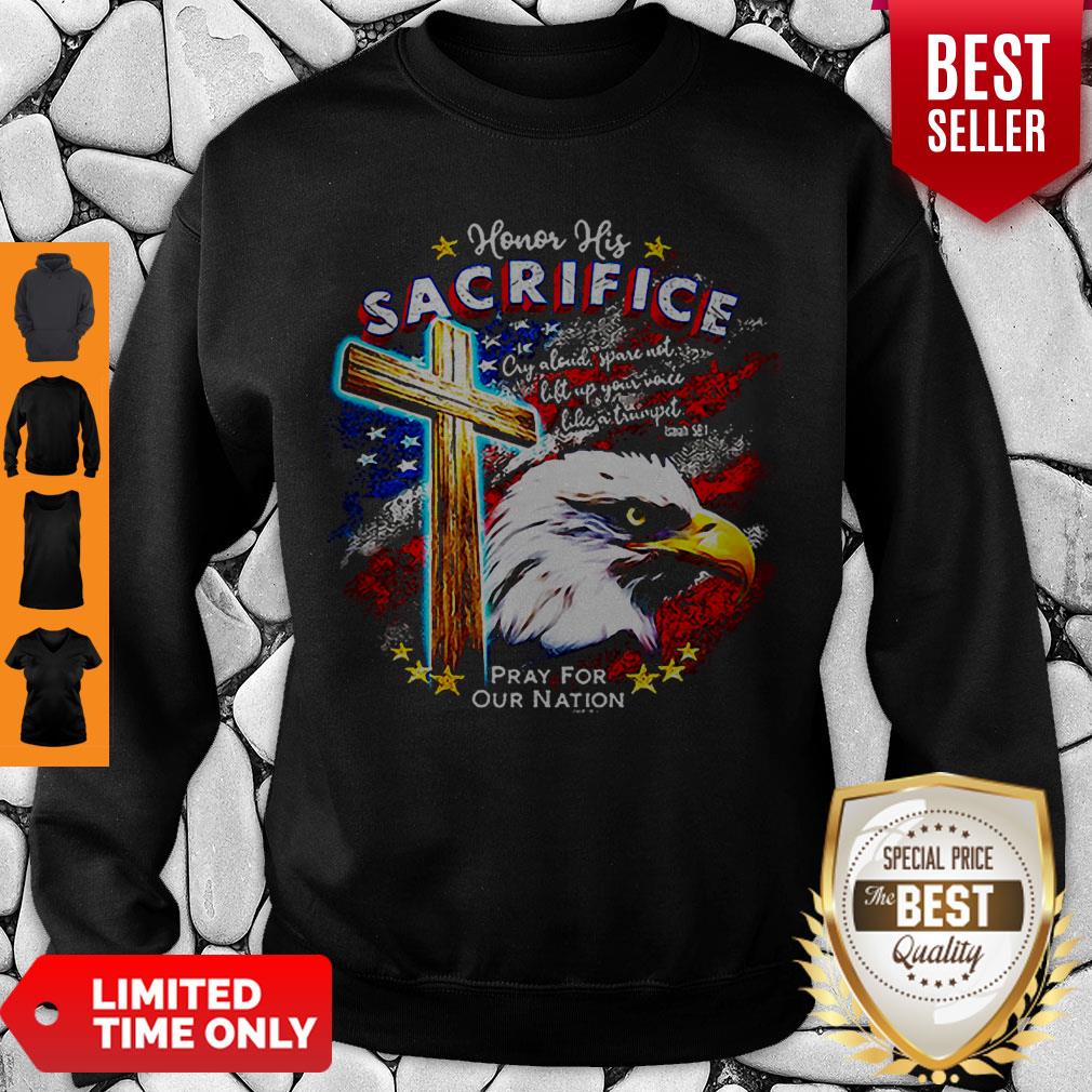 Top Eagle Honor His Sacrifice Pray For Our Nation America Flag Shirt - Image 3