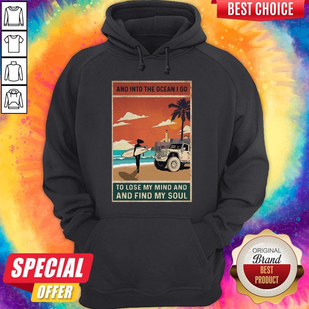 Sweet And Into The Ocean I Go To Lose My Mind And And Find My Soul Shirt - Image 5