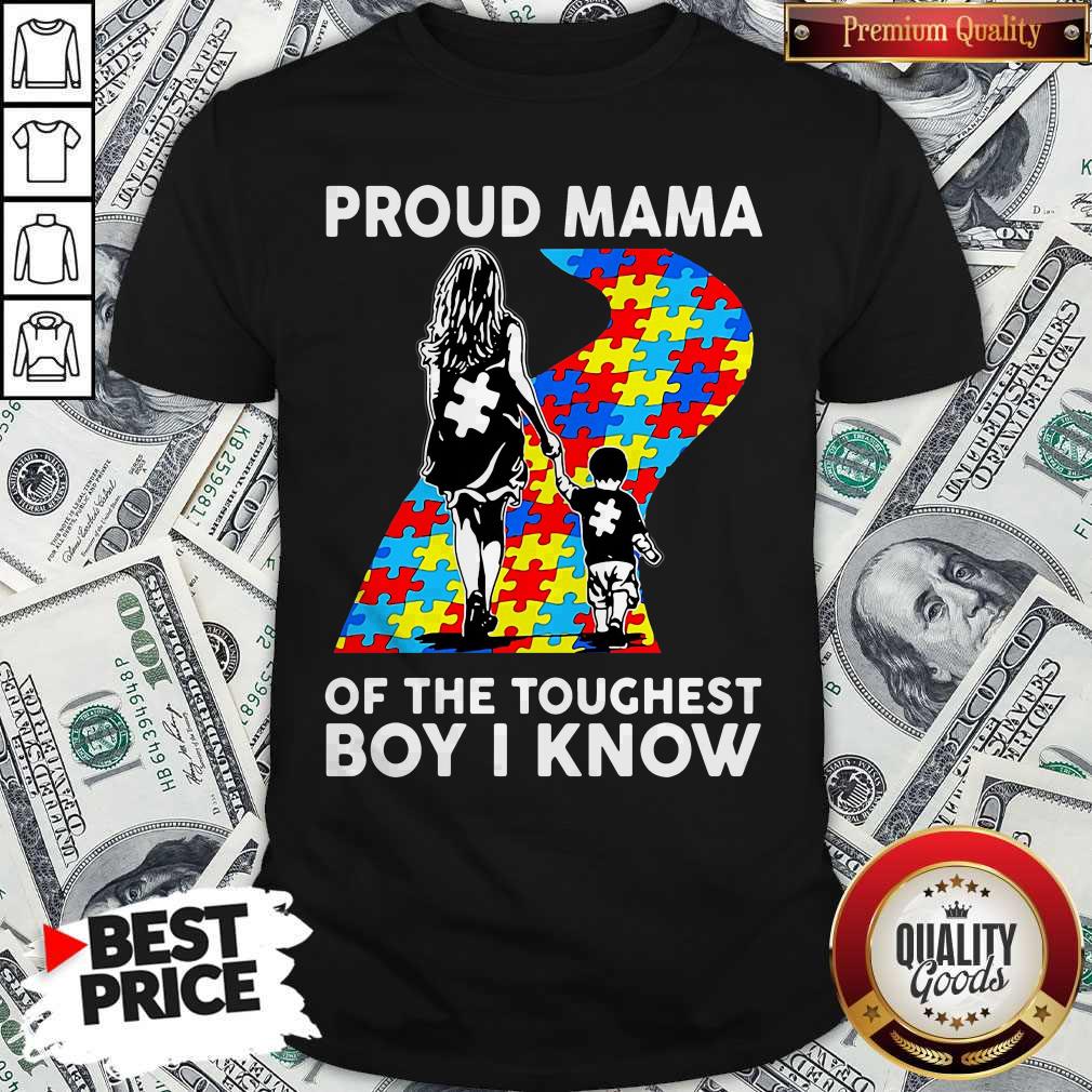 Sweet Autism Proud Mama Of The Toughest Boy I Know Shirt