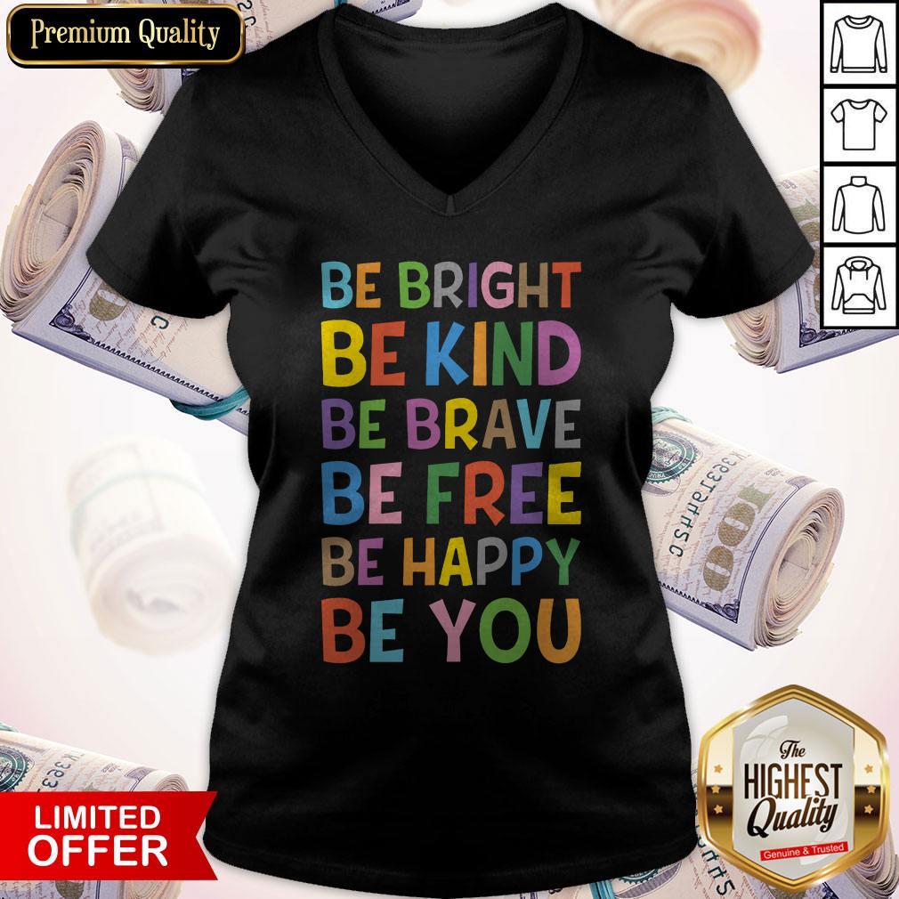 Sweet Be Bright Be Kind Be Brave Be Free Be Happy Be You Shirt - Image 2